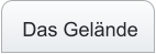 Das Gelände